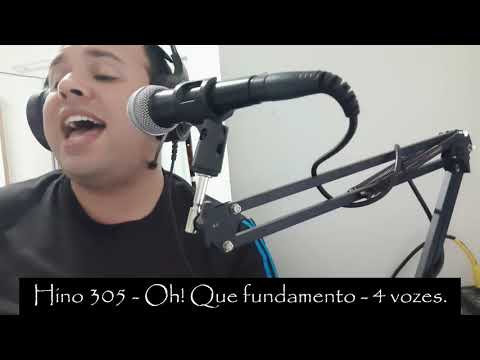 Hino 305 - Oh! Que fundamento - Henrique Santos - 4 vozes.