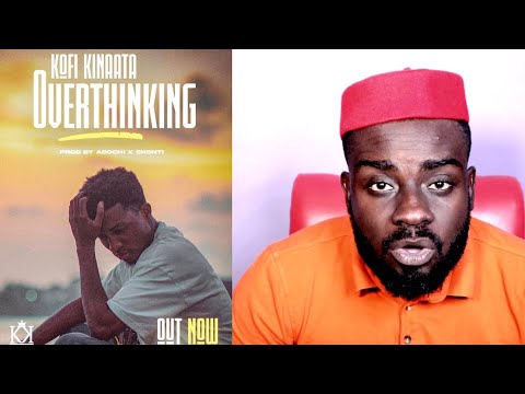 Kofi Kinaata - Over Thinking | Decoding