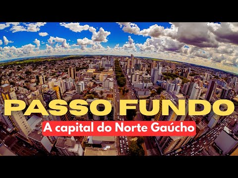 CONHEÇA PASSO FUNDO - RS | A Capital do Norte Gaúcho
