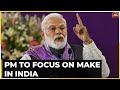 Details Of PM Modi S Independence Day Speech Accessed PM To Focus On Make In India Program