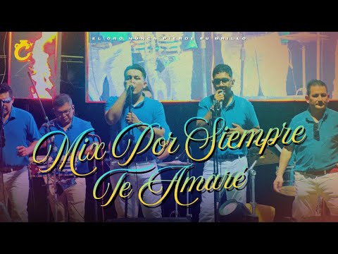 MIX POR SIEMPRE TE AMARÉ - CANTARITOS DE ORO DE FIDEL AYALA