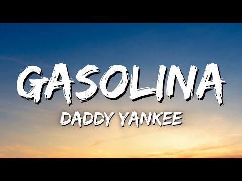 Daddy Yankee - Gasolina (Lyrics)