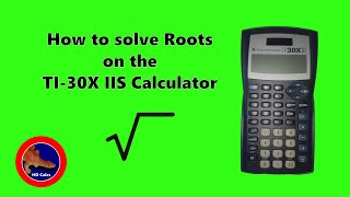 How to find Roots on the Texas Instruments TI-30X iis calculator