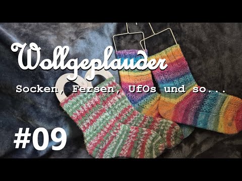 Wollgeplauder | Strickpodcast #09  - Socken, Fersen, UfOs und so…