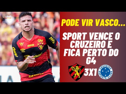 PODE VIR VASCO! SPORT VENCE O CRUZEIRO POR 3x1 E FICA PERTO DO G4. PÓS JOGO