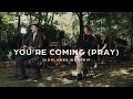 You're Coming (Pray)