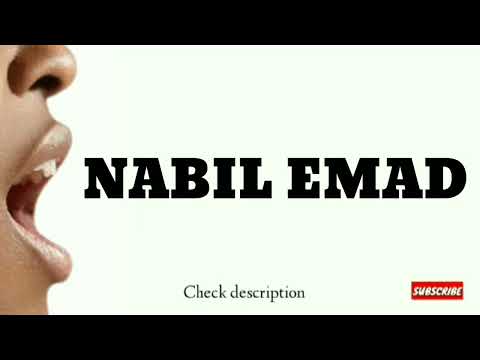 How to pronounce Nabil Emad Age, Country of origin, Football Club, Current Team, Position, Family