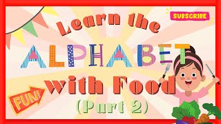 Alphabet Food Frenzy - A to Z (part 2)! Fun with Food from M to Z!