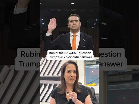 Rubin: the BIGGEST question Trump's AG pick didn't answer
