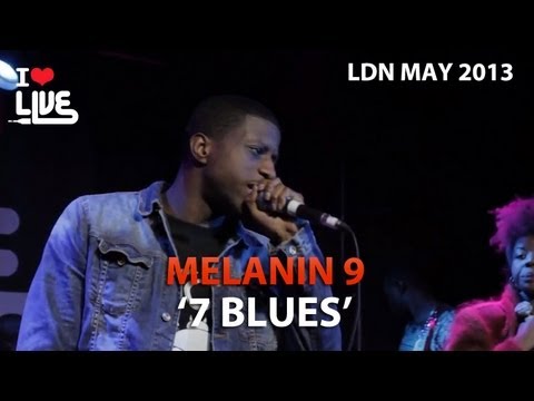 Melanin 9 feat. Madame Pepper - 7 Blues #ILUVLIVE LDN May '13