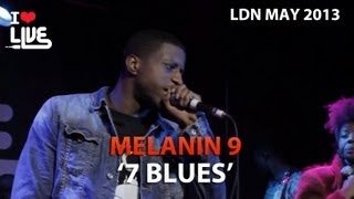 Melanin 9 feat. Madame Pepper - 7 Blues #ILUVLIVE LDN May '13