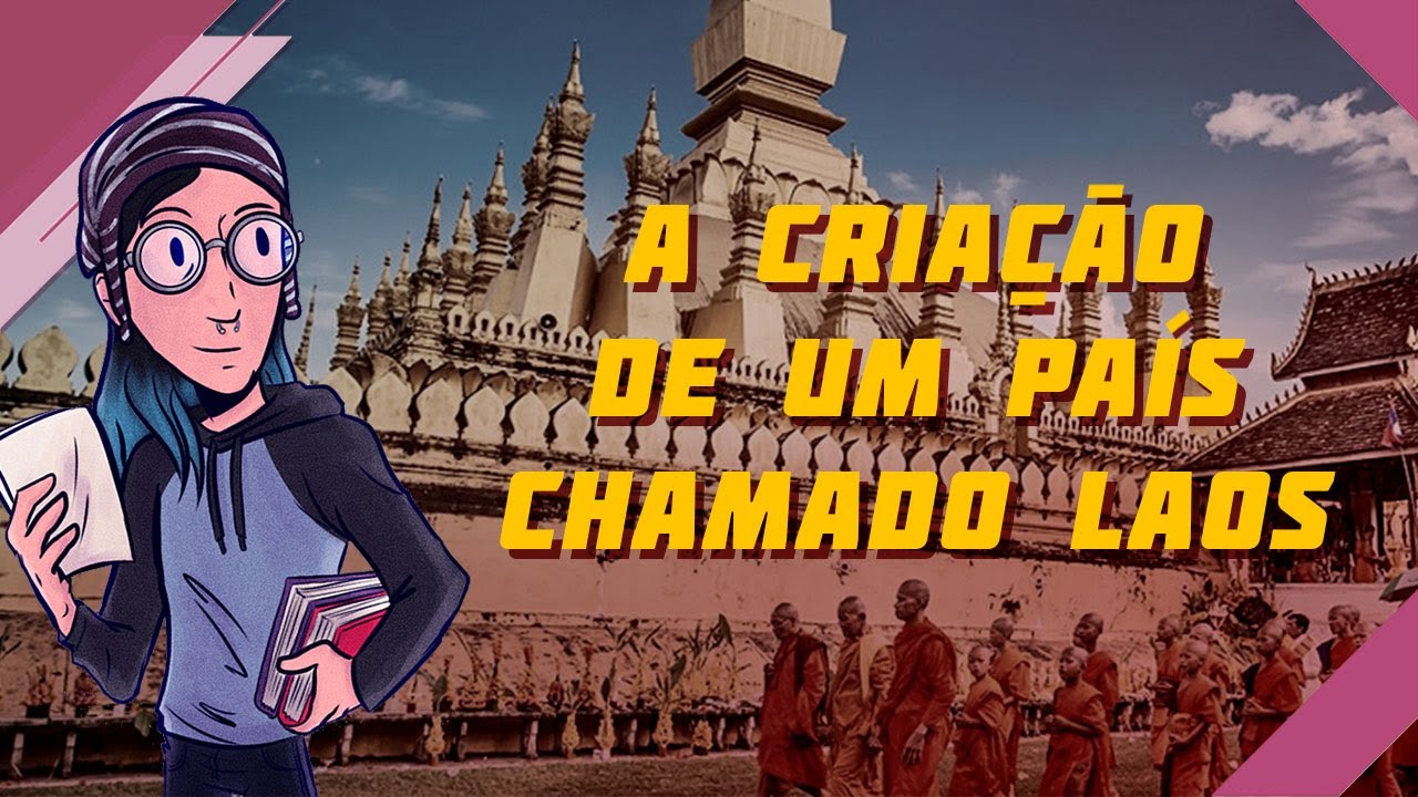 Laos Part 1: The making of a nation state