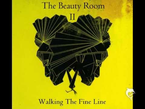 THE BEAUTY ROOM - walking the fine line