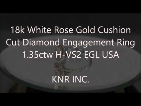 18k White Rose Gold Cushion Cut Diamond Engagement Ring 1.35ctw H-VS2 EGL USA - KINR INC - 822 1