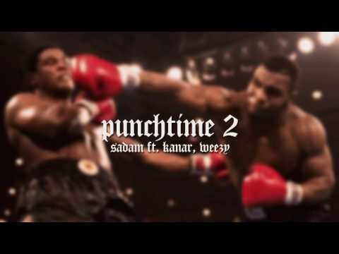 Sadam - Punchtime 2 feat. Weezy, Kanar