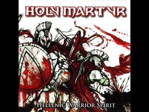 HOLY MARTYR Hellenic Warrior Spirit (full album)