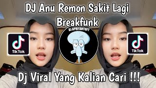 Download lagu DJ ANU REMON SAKIT LAGI BREAKFUNK VIRAL TIK TOK TERBARU 2023 YANG KALIAN CARI mp3