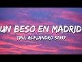 TINI, Alejandro Sanz - Un Beso En Madrid (Lyrics/Letra)