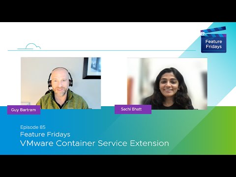 Feature Fridays Episode 85 - Container Service Extension refresh