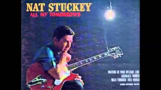 Nat Stuckey - There&#39;s A Lot More (Where That Came From)