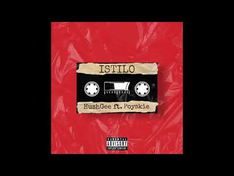 ISTILO - HushGee Ft. Poyskie (Prod. by Donruben Beats)
