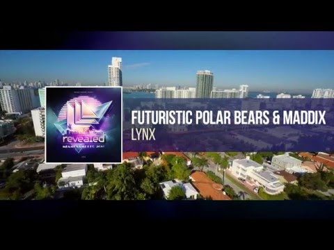 Futuristic Polar Bears & Maddix - Lynx [OUT NOW!]