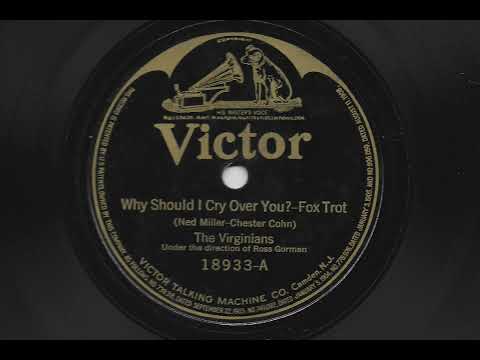 Why Should I Cry Over You? - The Virginians - 1922