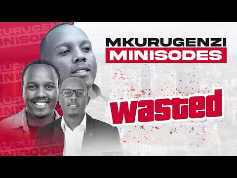 Wasted - Mkurugenzi Minisodes 1 Ep 10