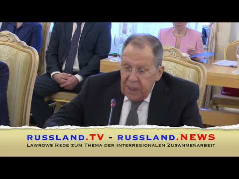 Lawrows Rede zum Thema der interregionalen Zusammenarbeit Lawrows Rede zum Thema der interregionalen Zusammenarbeit