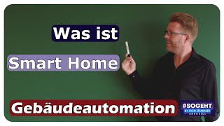 Was ist Smart Home? - Gebäudeautomation - einfach und anschaulich erklärt
