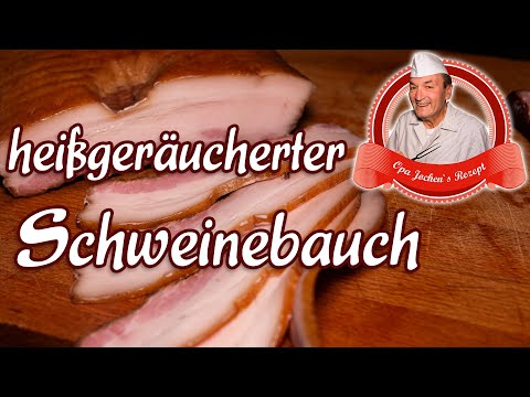 heißgeräucherten Schweinebauch selber machen - Opa Jochens Rezept