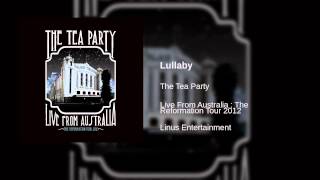 The Tea Party - Lullaby
