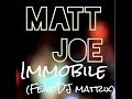MATT JOE - Immobile (Feat. Dj Matrix)