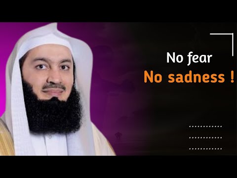 No fear no sadness! |muft menk|  #muslim #islamic #Allah #allahuakbar