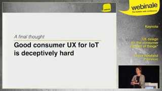 UX Design for the Internet of Things - Claire Rowland | webinale 2014