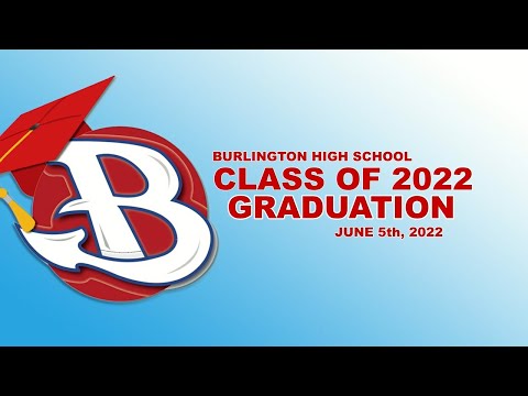 Burlington High School Graduation, Class of 2022 | Burlington Access TV