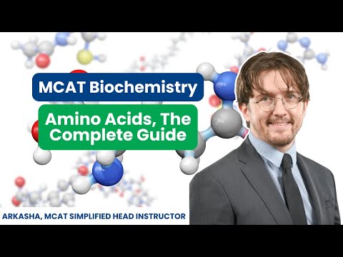 MCAT Biochemistry: Amino Acids, The Complete Guide