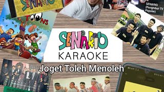 Download lagu Senario - Joget Toleh Menoleh (Karaoke) mp3