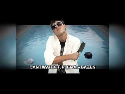 Cantwait ft.Plema - Bazen (Kent)