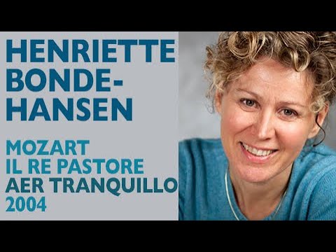 Henriette Bonde-Hansen - Mozart:IL RE PASTORE, Aer tranquillo, Amsterdam 2004
