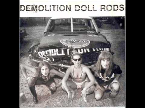 Demolition Doll Rods - We're The Doll Rods / Give It Up / No Tickets , No Passes