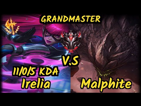 Irelia Carries U (IRELIA) vs MALPHITE - 11/0/5 KDA TOP GAMEPLAY - NA Ranked GRANDMASTER