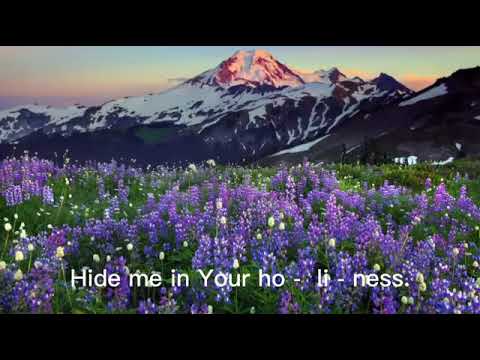 Hide me in Your Holiness - Maranatha singers (lyrics)
