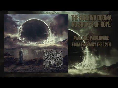 The Burning Dogma // No Shores of Hope [Album trailer]