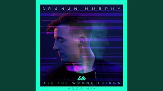 All the Wrong Things (Voco Mix)