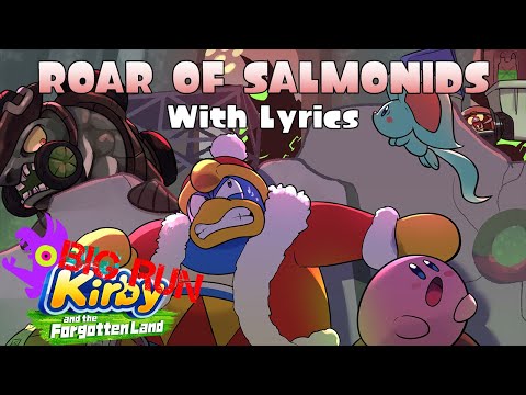 BIG RUN TAKEOVER: Roar of Salmonids WITH LYRICS (Roar of Dedede)