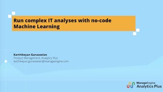 Analytics Plus webinar: Run complex IT analyses with no-code machine learning