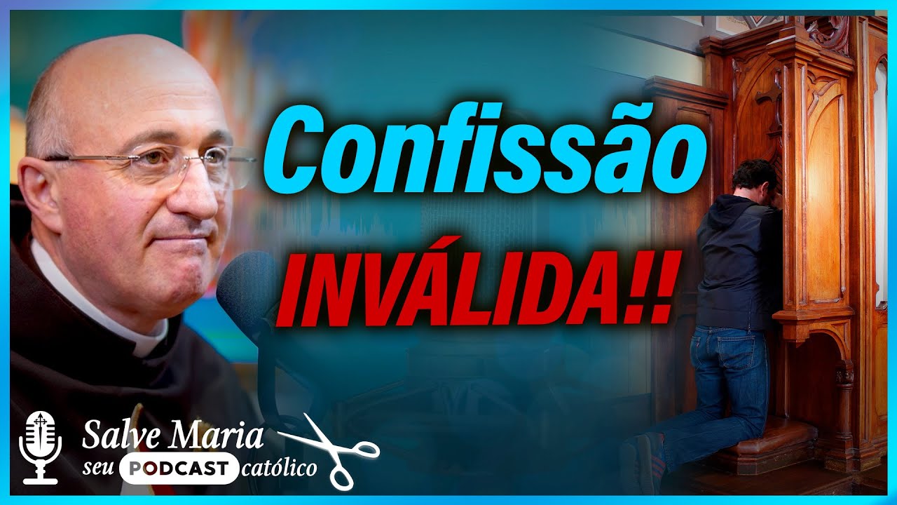 Confissão INVÁLIDA: Como evitar? Faça uma BOA CONFISSÃO! ✂️ Salve Maria! Podcast Católico