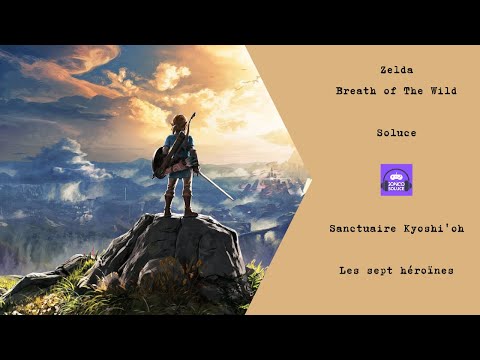 Soluce les sept héroïnes Sanctuaire Kyoshi'oh Zelda Breath of the wild Boule Statue quete mission