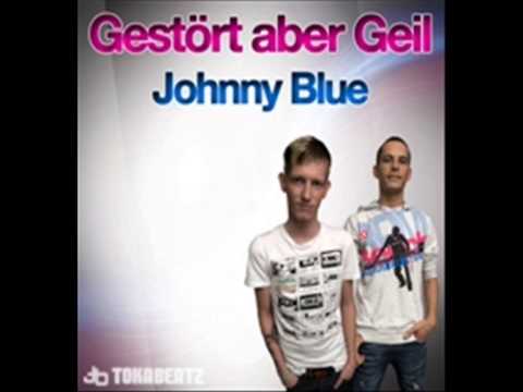 Gestoert Aber GeiL - Johnny Blue (Official)